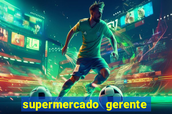 supermercado gerente simulator dinheiro infinito